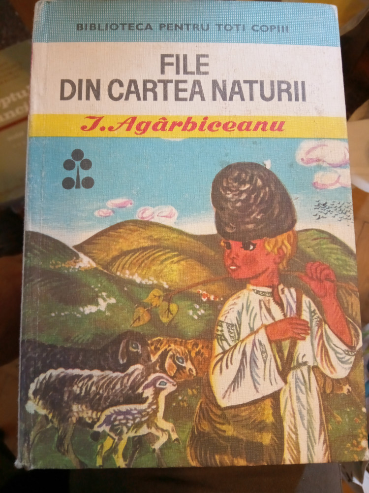 Ion Agarbiceanu - File din cartea naturii | Okazii.ro