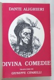 DIVINA COMEDIE de DANTE ALIGHIERI , traducere de GIUSEPPE CIFARELLI , 1993 *EXEMPLAR RELEGAT