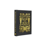 The Egyptian Book of the Dead: Wisdom of the Ancient Papyrus of Ani