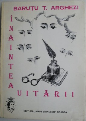 Inaintea uitarii &amp;ndash; Barutu T. Arghezi foto