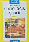 Sociologia scolii - 1997 - Ion I. Ionescu (AD80), Polirom