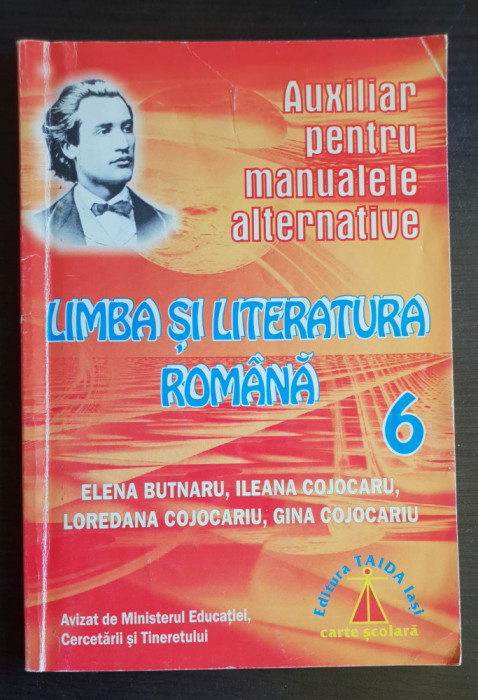 Limba și literatura rom&acirc;nă, clasa a VI-a - Elena Butnaru, Ileana Cojocaru