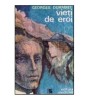 Georges Duhamel - Vieti de eroi (1914-1916) - 118328