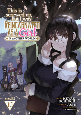 This Is Screwed Up, But I Was Reincarnated as a Girl in Another World! (Manga) Vol. 10 foto