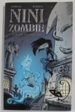 NINIK ZOMBIE 1 . CELLE QUI N&#039;EXISTAIT PLUS par MORIVAL et BORRINI , 2016