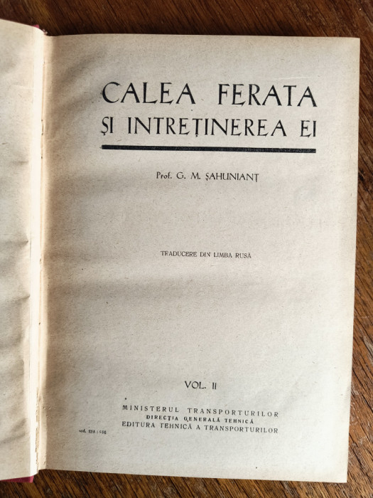 Calea ferata si intretinerea ei, vol. II - G. M. Sahuniant, CFR / R3P4F