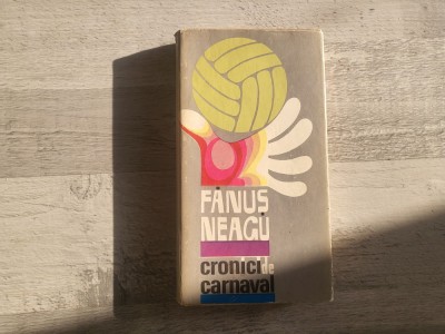 Cronici de carnaval de Fanus Neagu foto