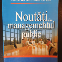 Noutati in managementul public, Armenia Androniceanu, 2004, 396 pag, stare fb