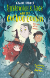Picklewitch &amp; Jack and the Cuckoo Cousin | Claire Barker