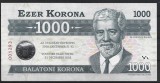 !!! RARR : UNGARIA , LOCAL MONEY - 1000 BALATONI KORONA 2015 - UNC / CEA DIN SCAN