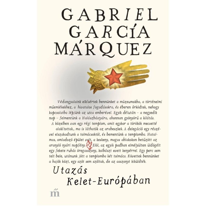 Utaz&aacute;s Kelet-Eur&oacute;p&aacute;ban - Gabriel Garc&iacute;a M&aacute;rquez