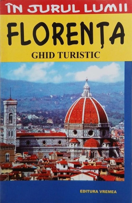 Florenta. Ghid turistic - Catrinel Kolmar