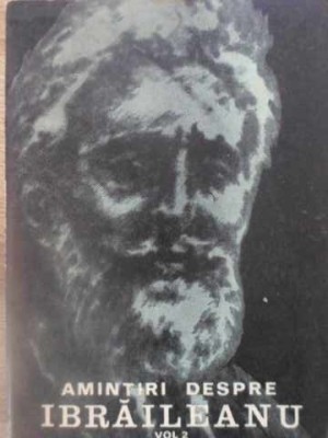 AMINTIRI DESPRE IBRAILEANU VOL.2-ION POPESCU-SIRETEANU-225590 foto