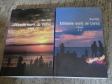 Ultimele nopti de Vama, de Dan Nita, 2 volume, 720 pagini, 2017, autograf autor, Vama Veche