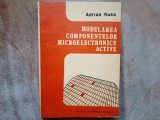 Modelarea componentelor microelectronice active - Adrian Rusu