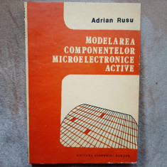 Modelarea componentelor microelectronice active - Adrian Rusu