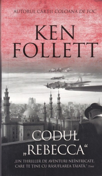 Ken Follett - Codul "Rebecca"