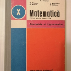 Matematica. Geometrie si trigonometrie, manual a X-a, K. Teleman, cartonat