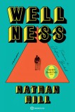 Wellness - Nathan Hill - Bookzone