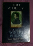 Dirt &amp;​ deity : a life of Robert Burns /​ Ian McIntyre