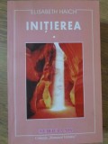 Initierea Vol. 1 - Elisabeth Haich, Editura Mix, 2002, Roman Initiatic, 500 Pagini, Stare Buna