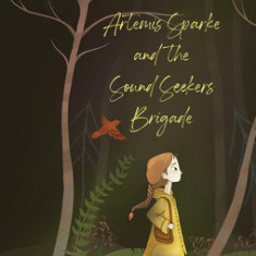 Artemis Sparke and the Sound Seekers Brigade