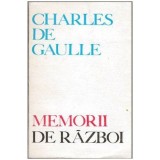 Charles de Gaulle - Memorii de razboi - Chemarea 1974-1942 - 103084