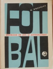 N. ROSCULET - FOTBAL PROBLEME DE JOC SI ANTRENAMENT