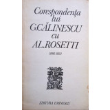 Corespondenta lui G. Calinescu cu Al. Rosetti