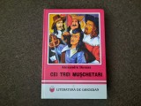 ALEXANDRE DUMAS - CEI TREI MUSCHETARI (1999, editie cartonata) RF17/4