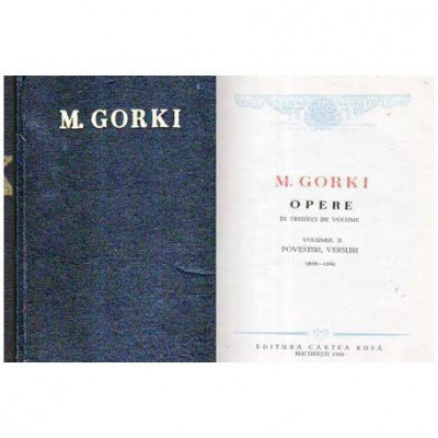 Maxim Gorki - Opere in 30 de volume vol. 2 Povestiri, versuri 1895-1896 - 106866 foto