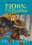 Cumpara ieftin Fionn și ceata lui, Fianna (Vol. 2) - Paperback brosat - Ronan Moore - Paralela 45