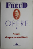 Studii despre sexualitate. Opere 6 &ndash; Sigmund Freud