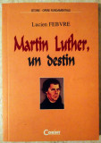 LUCIEN FEBVRE - MARTIN LUTHER - UN DESTIN (2001)