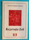 Daniela Olguta Iordache &ndash; Rezervatia Zoil ( cu dedicatie si autograf pentru actrita Ileana Iordache )