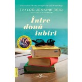Intre doua iubiri - Taylor Jenkins Reid