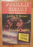 Probleme globale ale omenirii de Lester Brown (1989-1990)