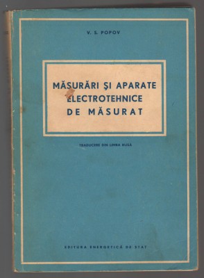 C10591 - MASURARI SI APARATE ELECTROTEHNICE DE MASURAT - V.S. POPOV foto