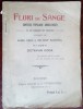 FLORI DE SANGE: CANTECE POPULARE ARDELENESTI DE PE CAMPUL DE RAZBOIU ADUNATE DE AUREL ESCA SI ION IOSIF SCHIOPUL CU O PREFATA DE OCTAVIAN GOGA (1915)