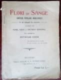 FLORI DE SANGE:CANTECE POPULARE ARDELENESTI DE PE CAMPUL DE RAZBOIU/pr.GOGA/1915