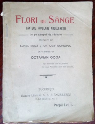 FLORI DE SANGE:CANTECE POPULARE ARDELENESTI DE PE CAMPUL DE RAZBOIU/pr.GOGA/1915 foto