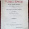 FLORI DE SANGE: CANTECE POPULARE ARDELENESTI DE PE CAMPUL DE RAZBOIU ADUNATE DE AUREL ESCA SI ION IOSIF SCHIOPUL CU O PREFATA DE OCTAVIAN GOGA (1915)