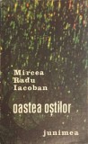 Oastea Ostilor - Mircea Radu Iacoban, 1980, Junimea, Roman, Beletristica, Paperback