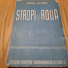 VASILE MILITARU - Stropi de Roua - versuri - editia V -a, 1943, 165 p.