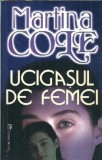 Ucigasul de femei - Martina Cole, Editura Miron, 1996, 608 pagini, Roman strain