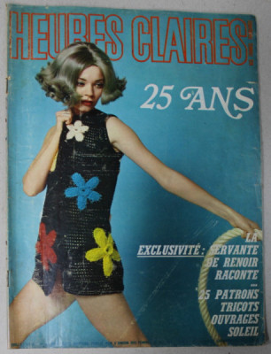 HEURES CLAIRES , MENSUEL PUBLIE PAR L &amp;#039;UNION DES FEMMES FRANCAISES , No. 58 , 1969, MODA , SPECTACOLE , MONDENITATI foto