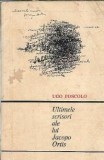 Ultimele scrisori ale lui Jacopo Ortis - Ugo Foscolo, Literatura clasica, Roman celebru, Editura Universala, An 1966, Editie veche, Carti de colectie