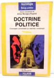 DOCTRINE POLITICE , CONCEPTE UNIVERSALE SI REALITATI ROMANESTI de ALINA MUNGIU-PIPPIDI , 1998 * PREZINTA URME DE UZURA