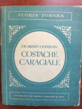 Un artist cetatean: Costache Caragiale- Florin Tornea