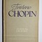 Fr&eacute;d&eacute;ric Chopin. Viaţa &icirc;n imagini &ndash; Aut. A. Solovtov, Ed. Muzicală, 1963